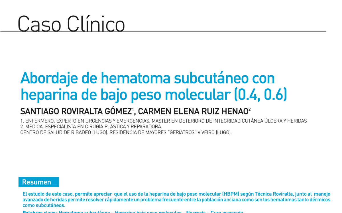 SANTIAGO ROVIRALTA GÓMEZ, CARMEN ELENA RUIZ. (2012). Abordaje de hematoma subcutáneo con heparina de bajo peso molecular (0.4, 0.6).